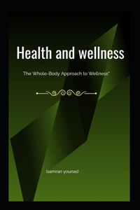 Health and Wellness
