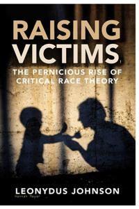 Raising Victims!: The Pernicious Ascent of Basic Race Theory