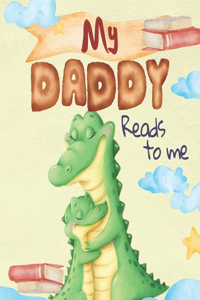 My Daddy Reads To Me