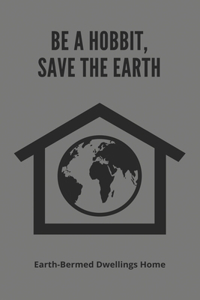 Be A Hobbit, Save The Earth