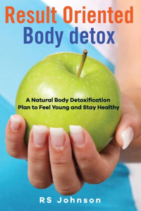 Result Oriented Body Detox