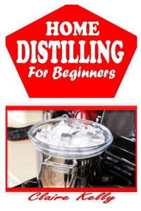 Home Distilling for Beginners
