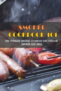 Smoker Cookbook 101