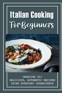 Italian Cooking For Beginners