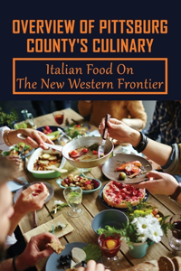 Overview Of Pittsburg County's Culinary