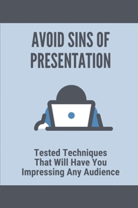 Avoid Sins Of Presentation