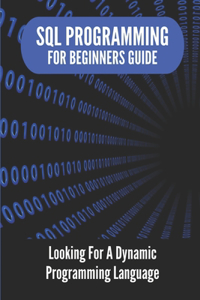 SQL Programming For Beginners Guide