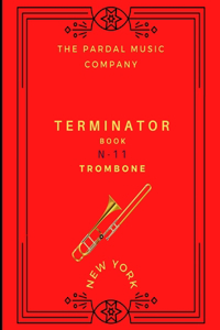 Terminator Book N-11 Trombone
