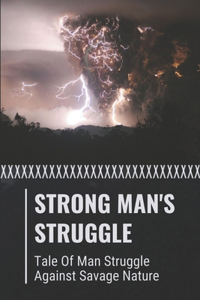 Strong Man's Struggle