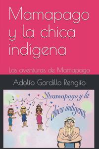 Mamapago y la chica indígena