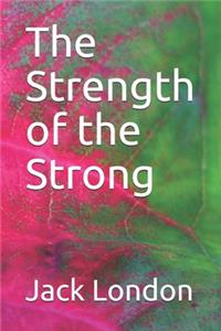 The Strength of the Strong