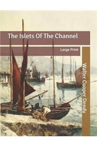 The Islets Of The Channel