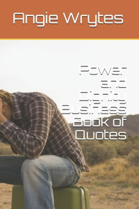 Power and Dignity Business Book of Qoutes