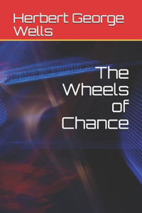 The Wheels of Chance