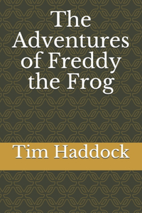 The Adventures of Freddy the Frog