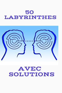 50 Labyrinthes Avec Solutions