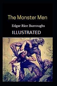 The Monster Men Illustrated