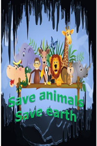 Save Animals Save Earth Coloring Book