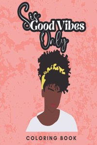 Sis- Good Vibes Only