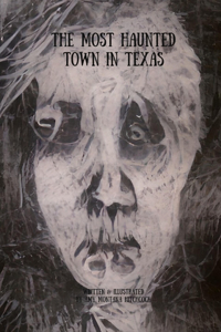 Most Haunted Town in Texas