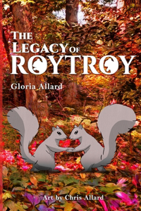 Legacy of RoyTroy