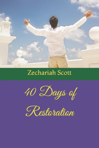 40 Days of Restoration