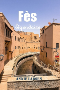 Fès légendaire