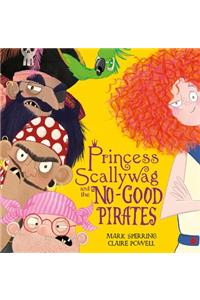 Princess Scallywag and the No-good Pirates