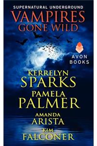 Vampires Gone Wild (Supernatural Underground)