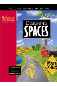 Mathscape: Seeing and Thinking Mathematically, Course 1, Designing Spaces, Student Guide