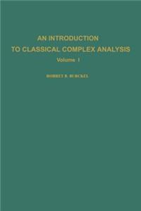 An Introduction to Classical Complex Analysis. Volume I