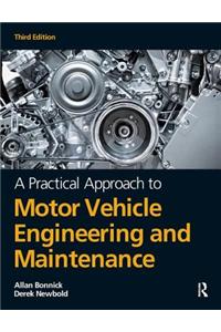 A Practical Approach to Motor Vehicle Engineering and Maintenance, 3rd Ed
