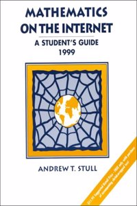 Math on the Internet:a Students Guide, 1999: A Students Guide, 1999