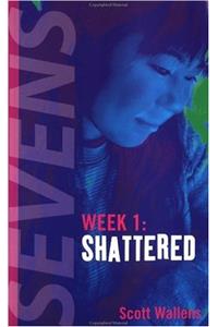 Shattered