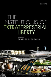 Institutions of Extraterrestrial Liberty