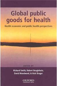 Global Public Goods for Health