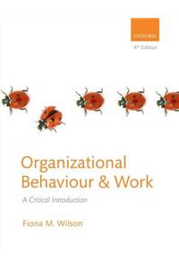 Organizational Behavior & Work: A Critical Introduction