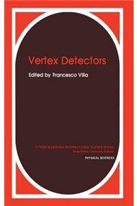 Vertex Detectors (Ettore Majorana International Science Series: Physical Sciences, Vol 34)