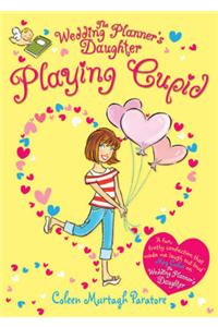 The Wedding Planner's Daughter: Playing Cupid