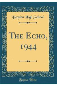 The Echo, 1944 (Classic Reprint)