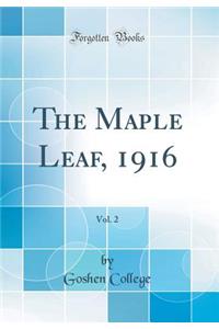 The Maple Leaf, 1916, Vol. 2 (Classic Reprint)