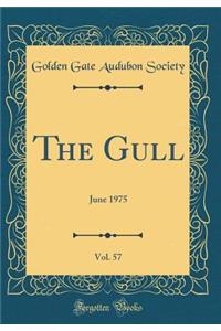 The Gull, Vol. 57: June 1975 (Classic Reprint)