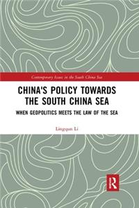 China's Policy Towards the South China Sea