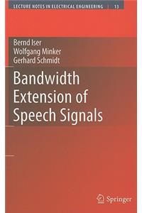 Bandwidth Extension of Speech Signals