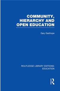 Community, Hierarchy and Open Education (RLE Edu L)