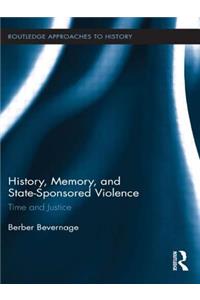 History, Memory, and State-Sponsored Violence