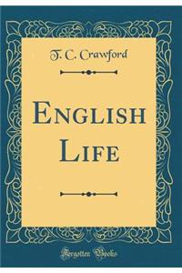 English Life (Classic Reprint)