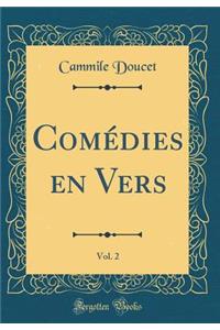 Comédies en Vers, Vol. 2 (Classic Reprint)