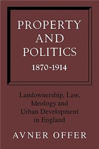 Property and Politics 1870-1914