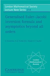Generalised Euler-Jacobi Inversion Formula and Asymptotics Beyond All Orders